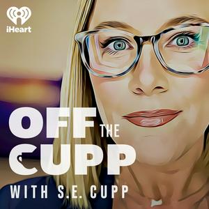 Listen to Off the Cupp with S.E. Cupp in the App