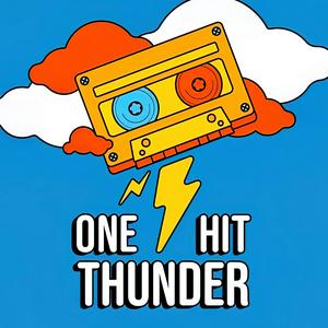 Listen to One Hit Thunder in the App