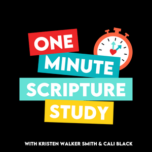 Listen to One Minute Scripture Study: A Come Follow Me Podcast in the App