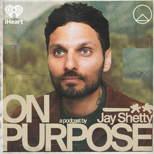 Listen to On Purpose with Jay Shetty in the App