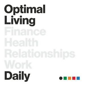 Listen to Optimal Living Daily - Personal Development and Self-Improvement in the App