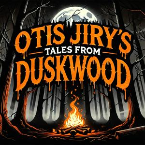 Listen to Otis Jiry’s Tales From Duskwood: A Horror Anthology and Scary Stories Podcast in the App