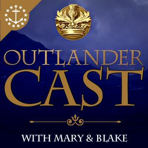 Listen to Outlander Cast: The Outlander Podcast With Mary & Blake in the App