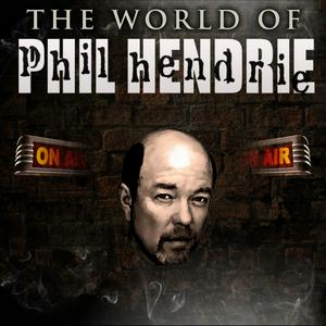 Listen to The World of Phil Hendrie in the App