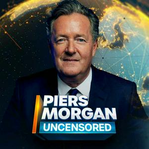 Listen to Piers Morgan Uncensored in the App