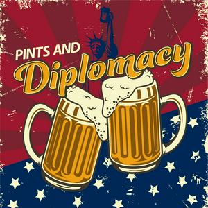 Listen to Pints & Diplomacy in the App