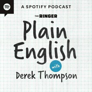 Listen to Plain English with Derek Thompson in the App