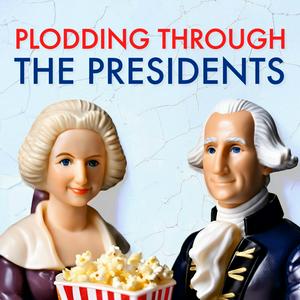 Listen to Plodding Through The Presidents in the App