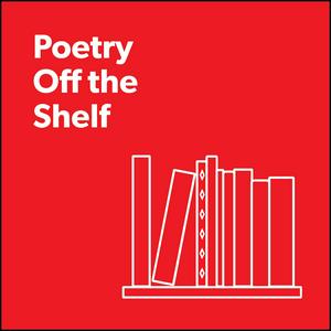 Listen to Poetry Off the Shelf in the App