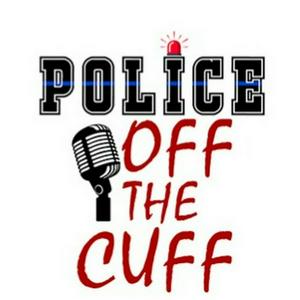 Listen to Police Off The Cuff/Real Crime Stories in the App