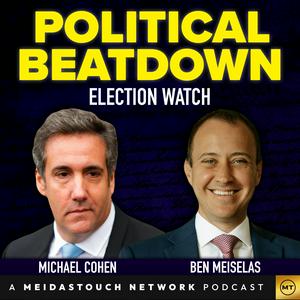 Listen to Political Beatdown with Michael Cohen and Ben Meiselas in the App