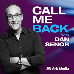 Listen to Call Me Back - with Dan Senor in the App