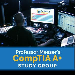 Listen to Professor Messer's A+ Study Group in the App