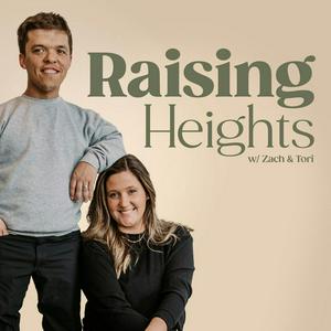 Listen to Raising Heights with Zach & Tori in the App