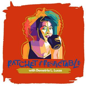 Listen to Ratchet & Respectable in the App