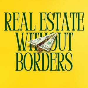 Listen to Real Estate Without Borders in the App