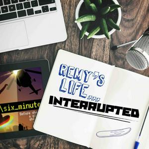 Listen to Remy’s Life...Interrupted in the App