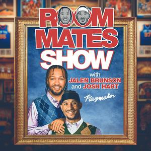 Listen to Roommates Show with Jalen Brunson & Josh Hart in the App