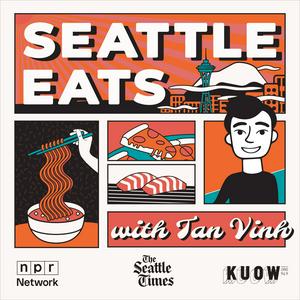 Listen to Seattle Eats with Tan Vinh in the App