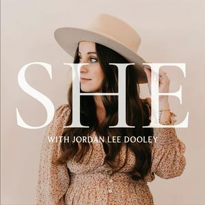 Listen to SHE  with Jordan Lee Dooley in the App