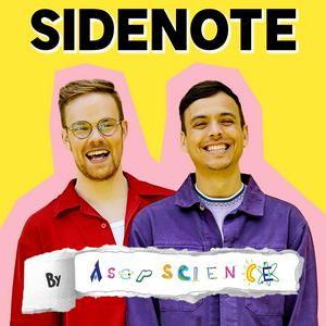 Listen to Sidenote by AsapSCIENCE in the App