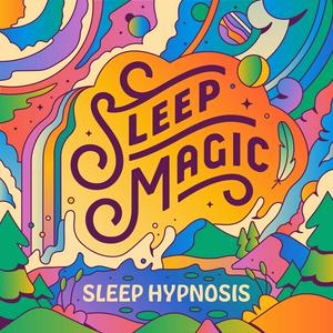 Listen to Sleep Magic: Guided Sleep Hypnosis & Meditation in the App