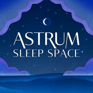 Listen to Sleep Space from Astrum in the App