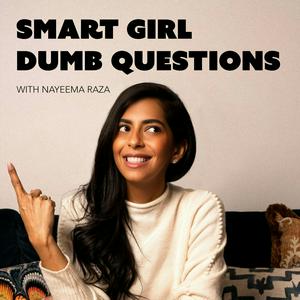 Listen to Smart Girl Dumb Questions in the App