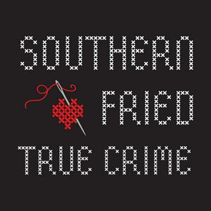 Listen to Southern Fried True Crime in the App