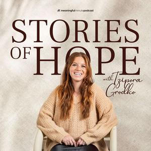 Listen to Stories Of Hope With Tzipora Grodko in the App