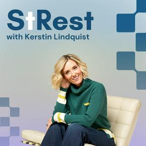 Listen to StRest with Kerstin Lindquist in the App