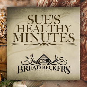 Listen to Sue's Healthy Minutes with Sue Becker | The Bread Beckers in the App