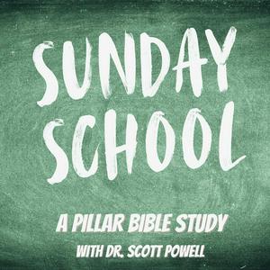 Listen to Sunday School; A Pillar Bible Study in the App