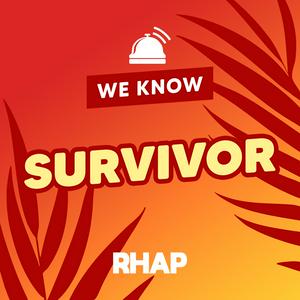 Listen to RHAP: We Know Survivor in the App