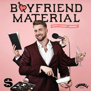 Listen to Boyfriend Material with Harry Jowsey in the App