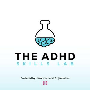 Listen to The ADHD Skills Lab in the App