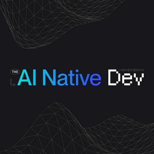 Listen to The AI Native Dev - from Copilot today to AI Native Software Development tomorrow in the App