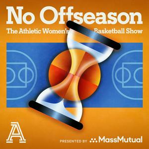 Listen to No Offseason: The Athletic Women's Basketball Show in the App