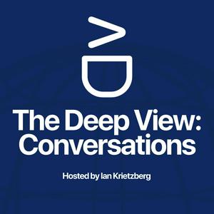 Listen to The Deep View: Conversations in the App