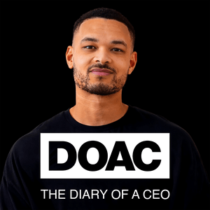 Listen to The Diary Of A CEO with Steven Bartlett in the App