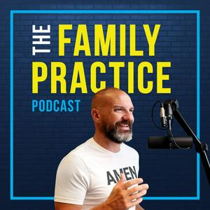 Listen to The Family Practice Podcast in the App