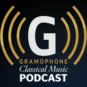 Listen to Gramophone Classical Music Podcast in the App