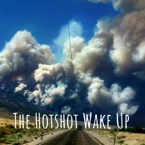 Listen to The Hotshot Wake Up in the App