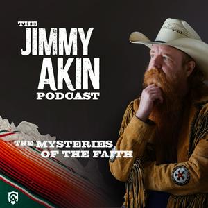 Listen to The Jimmy Akin Podcast in the App