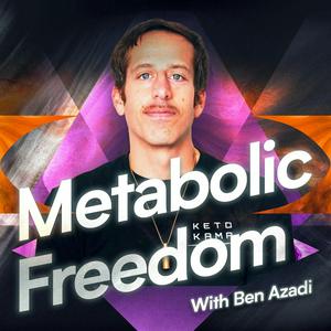 Listen to Metabolic Freedom With Ben Azadi in the App