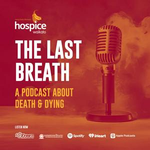 Listen to The Last Breath — A Podcast About Death And Dying in the App