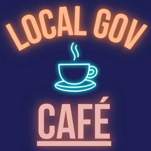 Listen to The Local Government Cafe Podcast in the App