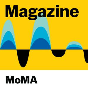 Listen to The MoMA Magazine Podcast in the App