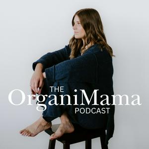 Listen to The OrganiMama Podcast in the App