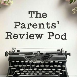 Listen to The Parents’ Review Pod in the App